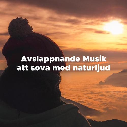 Avslappnande musik Att Sova med Naturljud, Instrumentala låtar för Avkoppling Yoga och Inre Frid