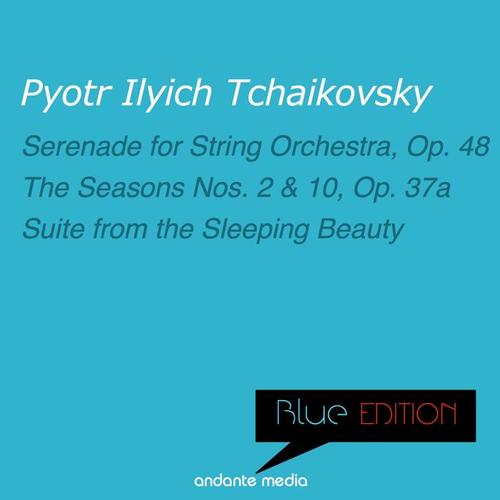 Blue Edition - Tchaikovsky: Serenade for String Orchestra & Suite from the Sleeping Beauty