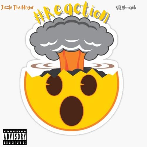 #Reaction (feat. sb shmack) [Explicit]