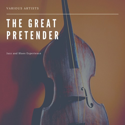 The Great Pretender (Jazz and Blues Experience)
