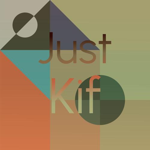 Just Kif