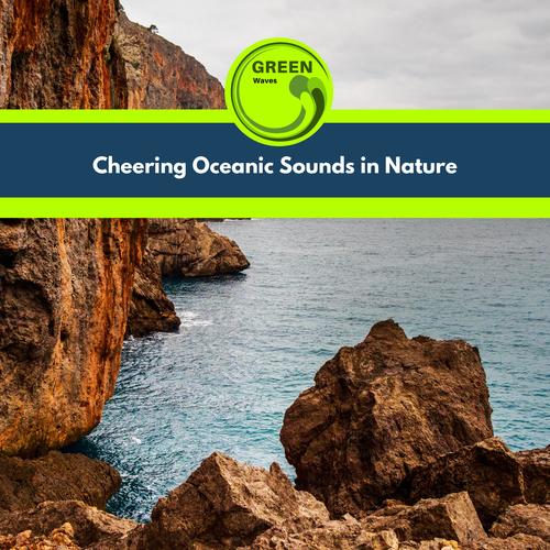 Cheering Oceanic Sounds in Nature