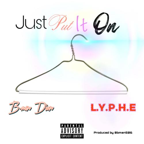 Just Put It On (Explicit)