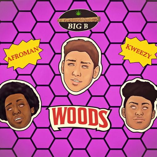 Woods (feat. Afroman & Kweezy) [Explicit]