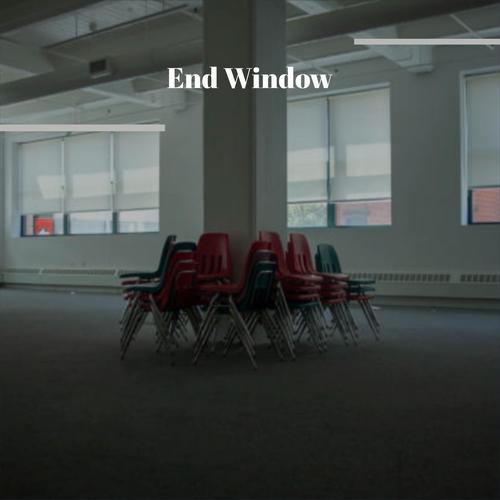 End Window