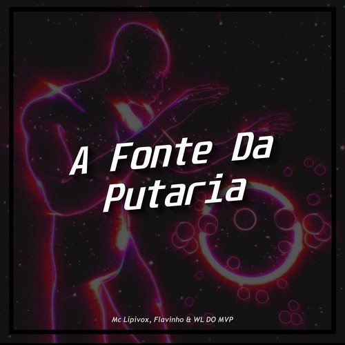 A Fonte Da Putaria (Explicit)