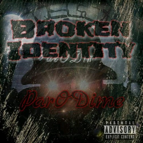 Broken Indentity (The Old Sh1t) [Explicit]