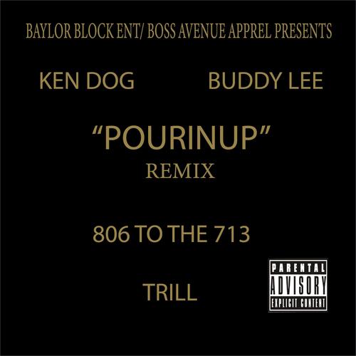 Pourin Up (feat. Buddy Lee) [Remix] [Explicit]