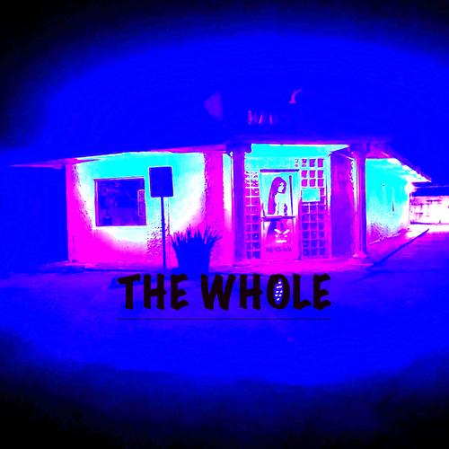 The Whole (Explicit)
