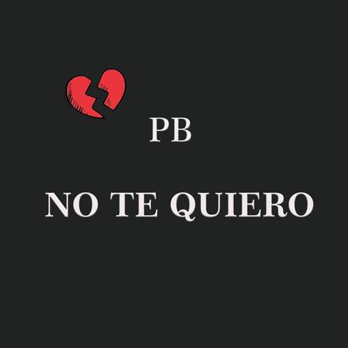 No Te Quiero