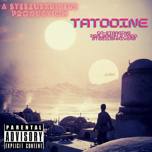 Tatooine (feat. Zealbreak) [Explicit]