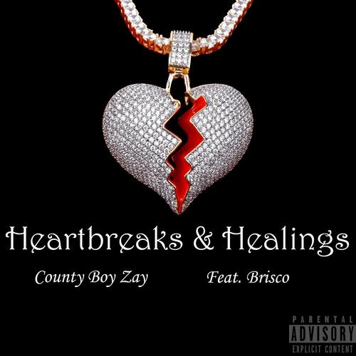 Heartbreaks & Healings (feat. Brisco) [Explicit]