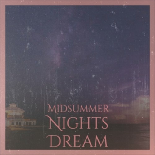 Midsummer Nights Dream