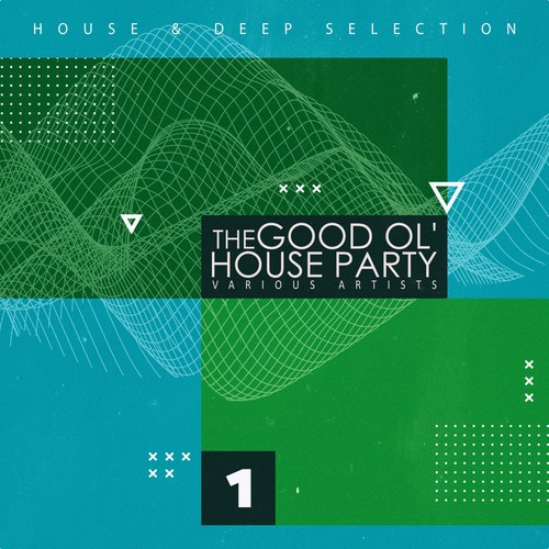 The Good Ol' House Party, Vol. 1