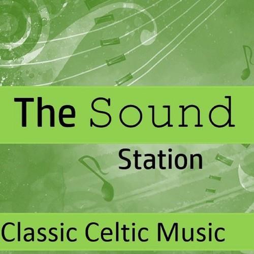 The Sound Station: Classic Celtic Music