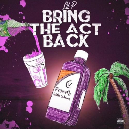 Bring The Act Back (Explicit)