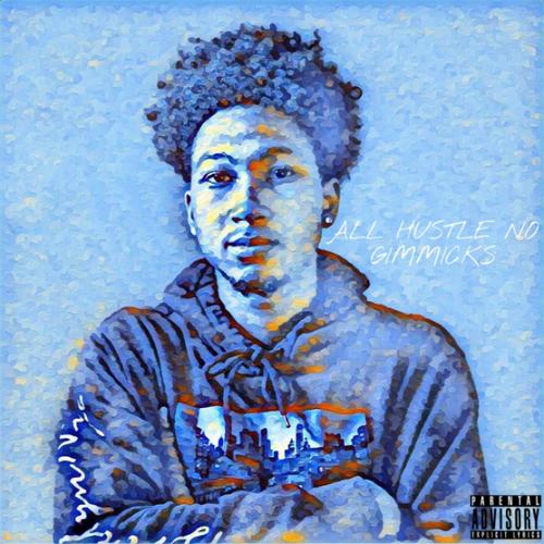 All Hustle No Gimmicks (Explicit)