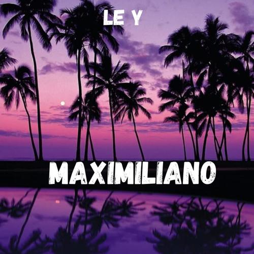 Maximiliano (Explicit)