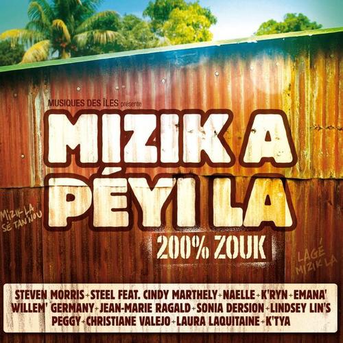 Mizik a peyi la (200% Zouk)