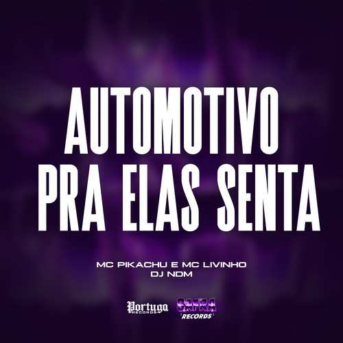 Automotivo Pra Elas Senta (Explicit)