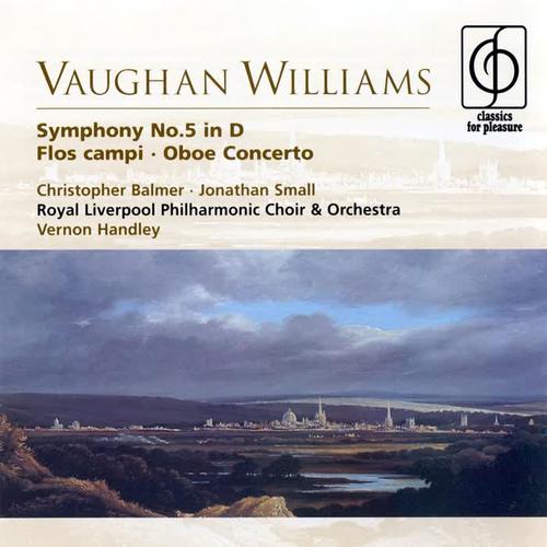 Vaughan Williams: Symphony No.5 in D, Flos campi & Oboe Concerto