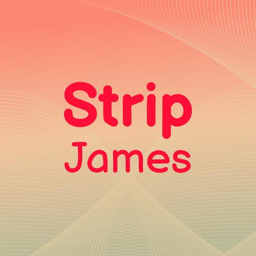 Strip James