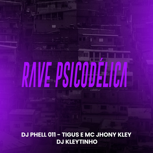 Rave Psicodélica (Explicit)