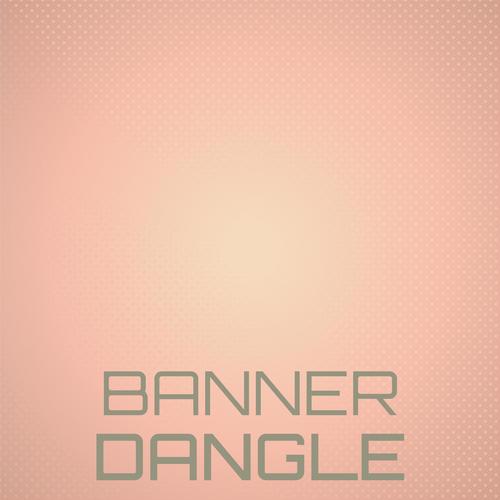 Banner Dangle