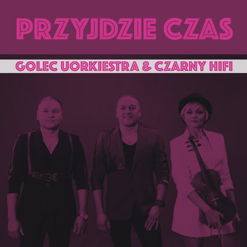 PRZYJDZIE CZAS