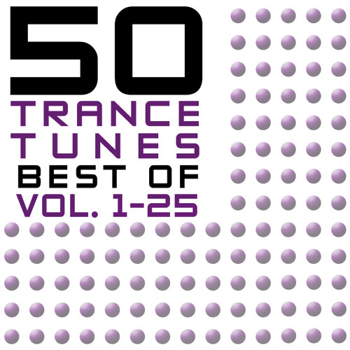 50 Trance Tunes, Best Of Vol. 1-25