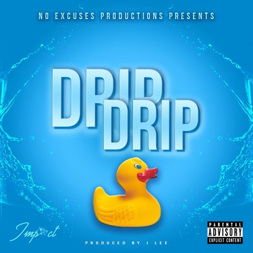 Drip Drip (Explicit)