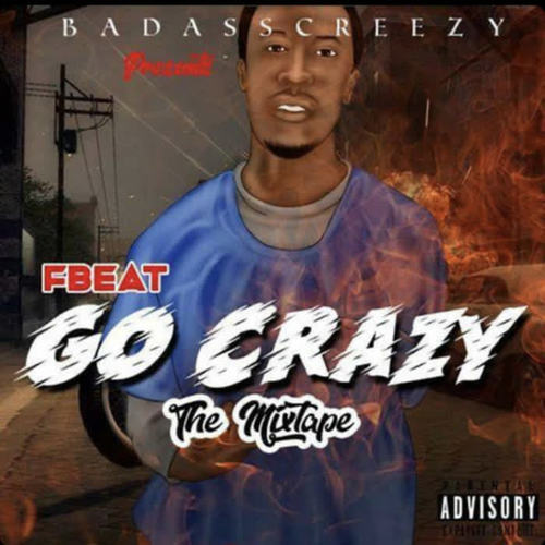 F Beat Go Crazy (The Mixtape)