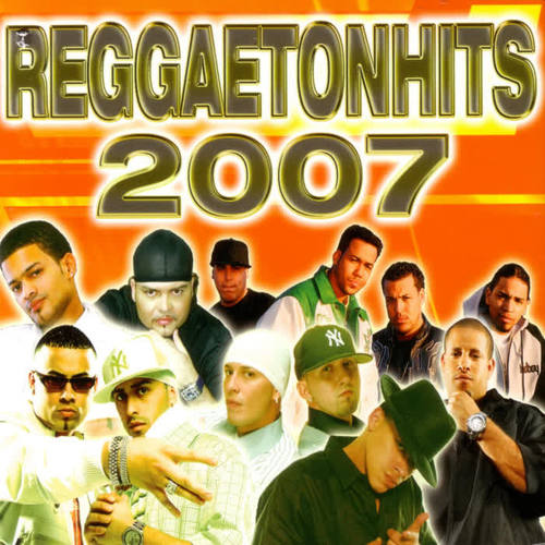 Reggaeton Hits 2007