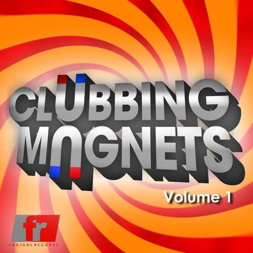 Clubbing Magnets Volume 1