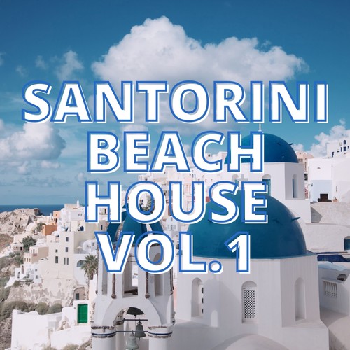 Santorini Beach House Vol.1