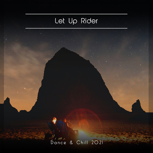 Let Up Rider Dance & Chill 2021