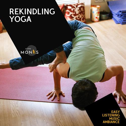 Rekindling Yoga - Easy Listening Music Ambiance