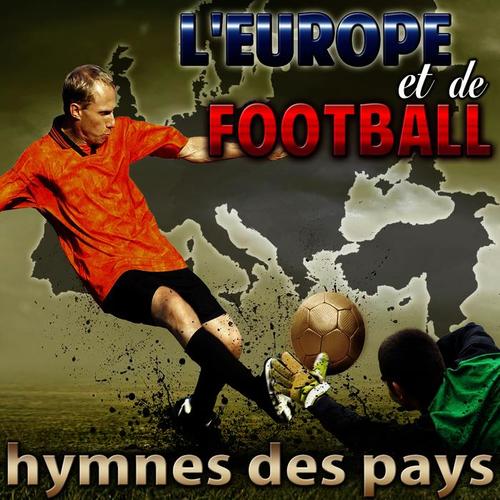 L'Europe et de football. Hymnes des pays