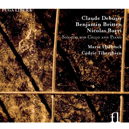 Debussy, Britten & Bacri: Sonatas for Cello and Piano