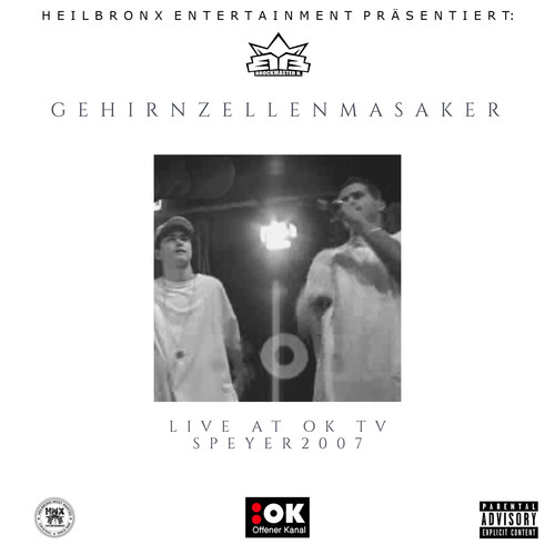 Gehirnzellenmassaker (Live at OK TV Speyer 2007) [Explicit]