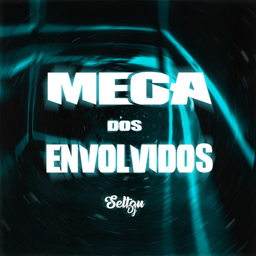 MEGA DOS ENVOLVIDOS (Explicit)