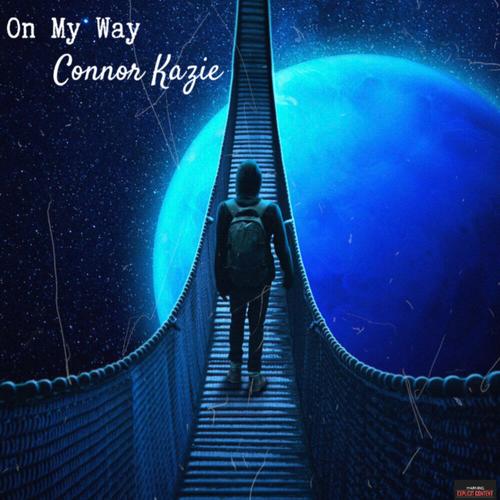 On My Way (feat. Connor Kazie) [Explicit]