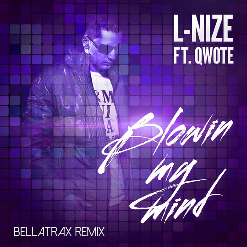 Blowin My Mind (Bellatrax Remix)