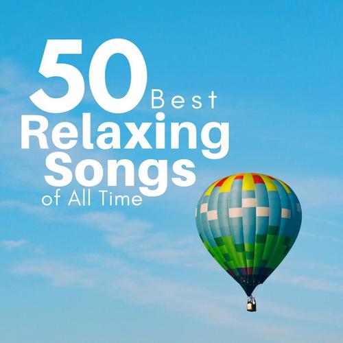 50 Best Relaxing Songs of All Time: Meditation, Sleep & Yoga Music