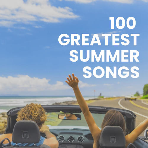 100 Greatest Summer Songs (Explicit)