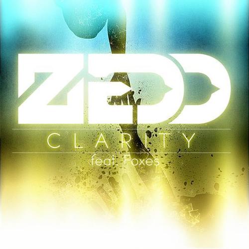 Clarity - Zedd&Foxes