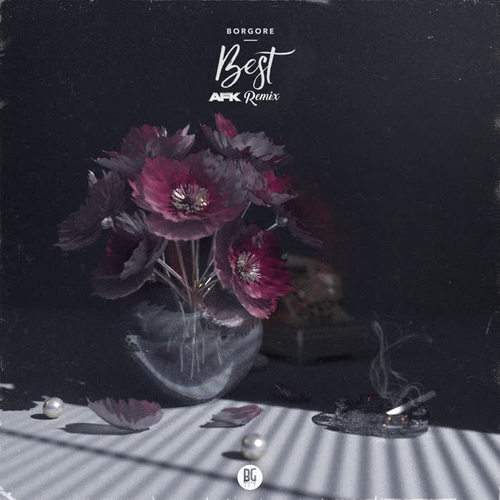Best (AFK Remix) [Explicit]
