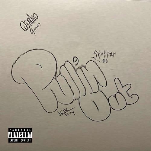 Pullin Out (Explicit)