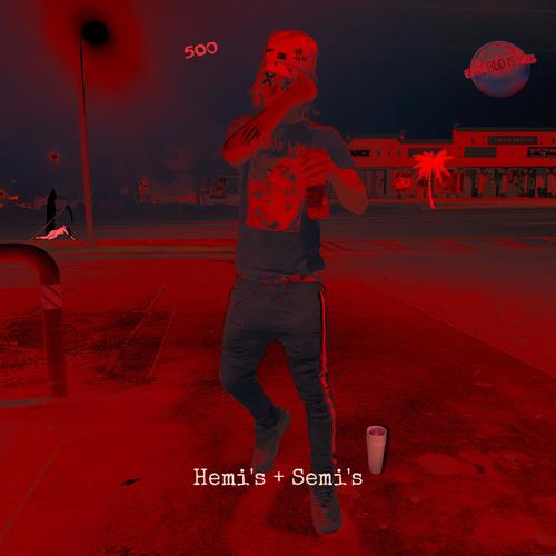 Hemi's + Semi's (Explicit)