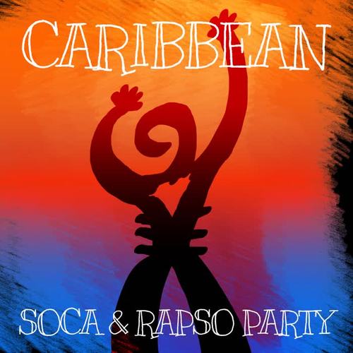 Caribbean Party. Soca and Rapso Gold (Volumen 1)